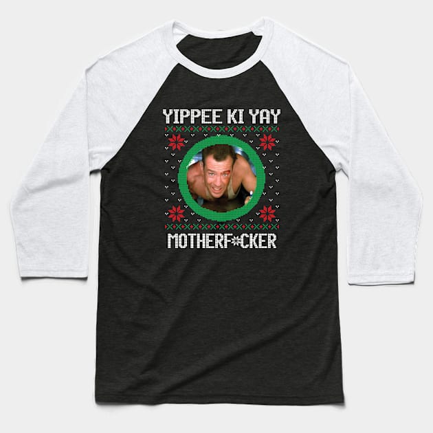 Yippee Ki Yay Motherf*cker Baseball T-Shirt by BodinStreet